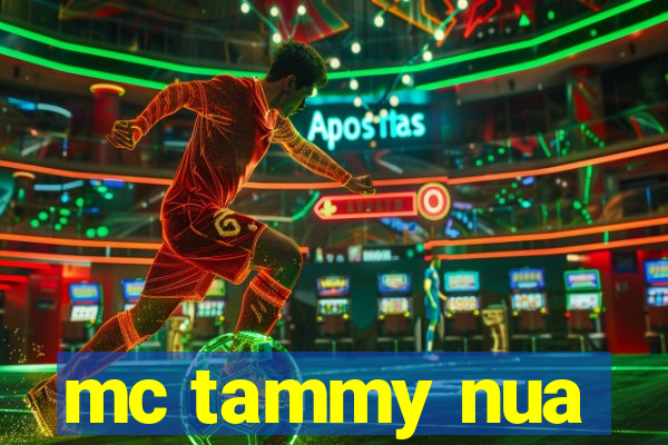 mc tammy nua